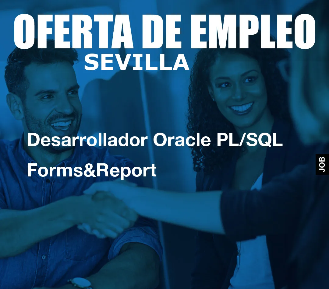 Desarrollador Oracle PL/SQL Forms&Report