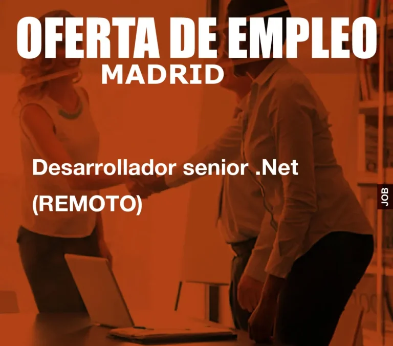 Desarrollador senior .Net (REMOTO)