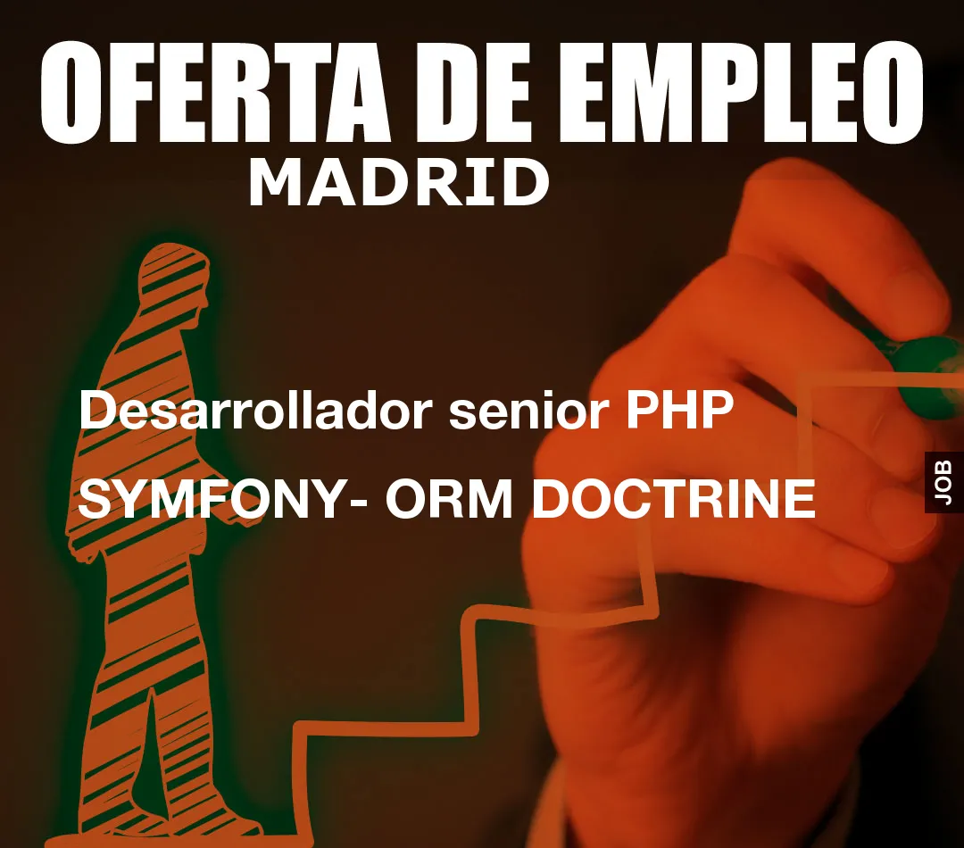 Desarrollador senior PHP SYMFONY- ORM DOCTRINE