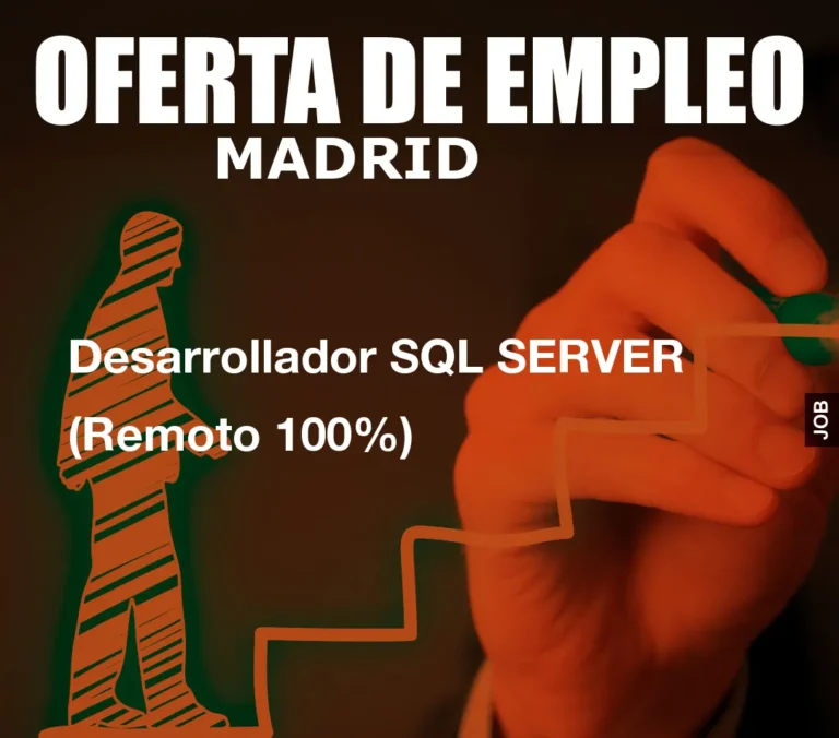 Desarrollador SQL SERVER (Remoto 100%)