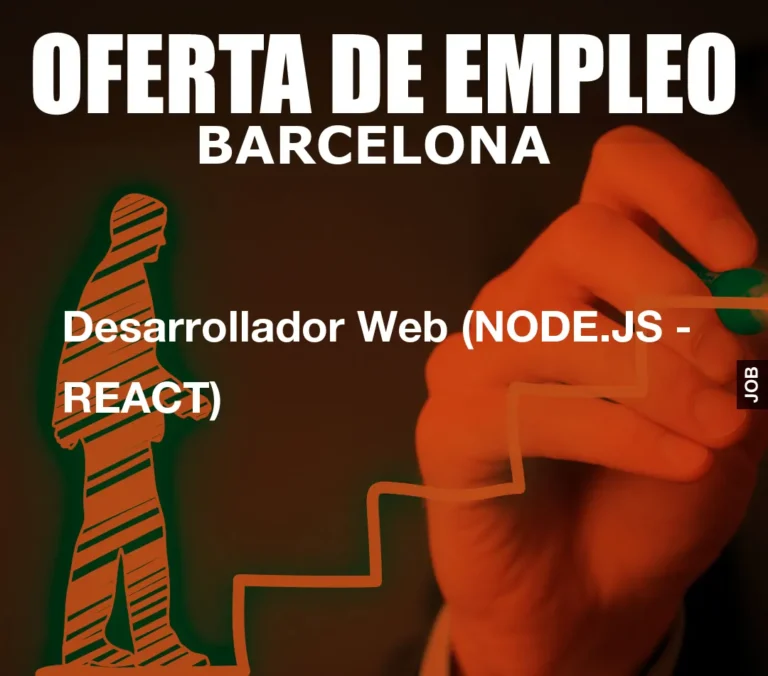 Desarrollador Web (NODE.JS – REACT)