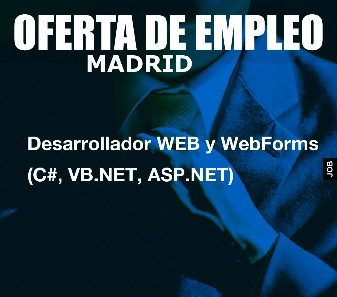 Desarrollador WEB y WebForms (C#, VB.NET, ASP.NET)
