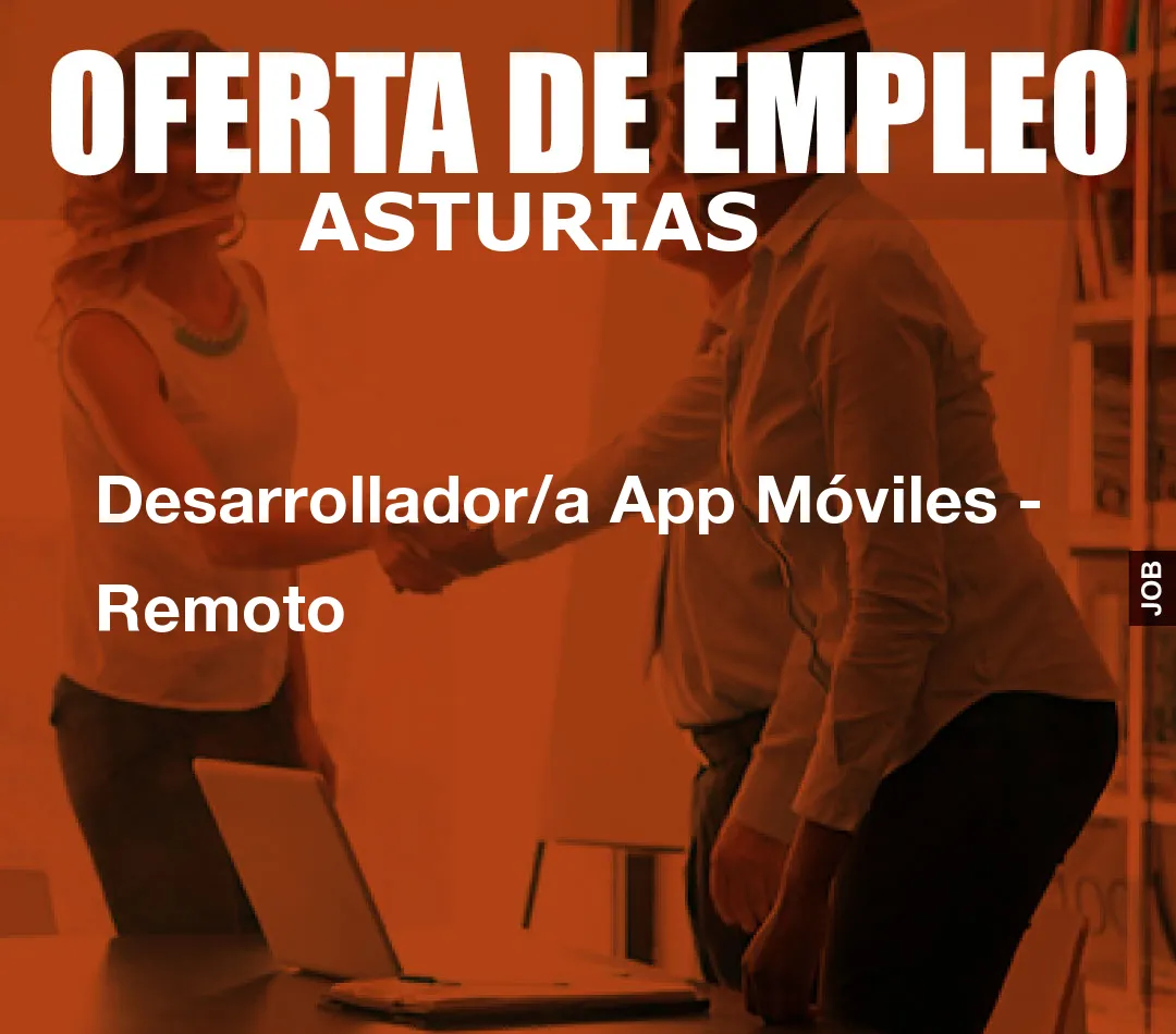 Desarrollador/a App Móviles - Remoto