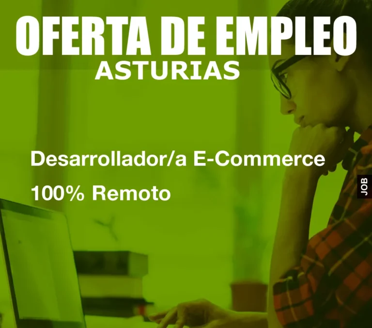 Desarrollador/a E-Commerce 100% Remoto