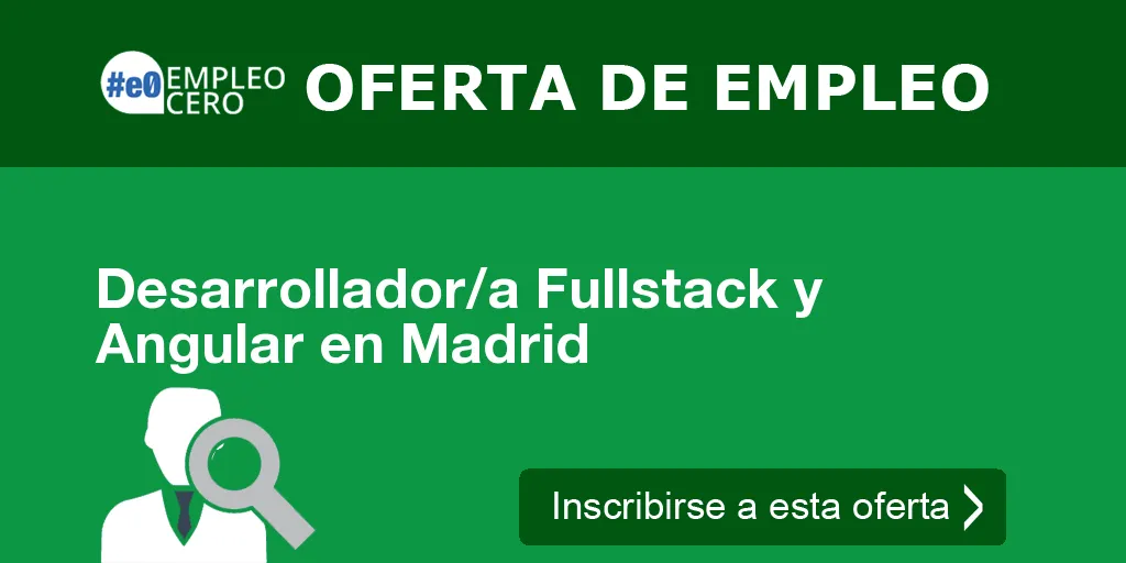 Desarrollador/a Fullstack y Angular en Madrid