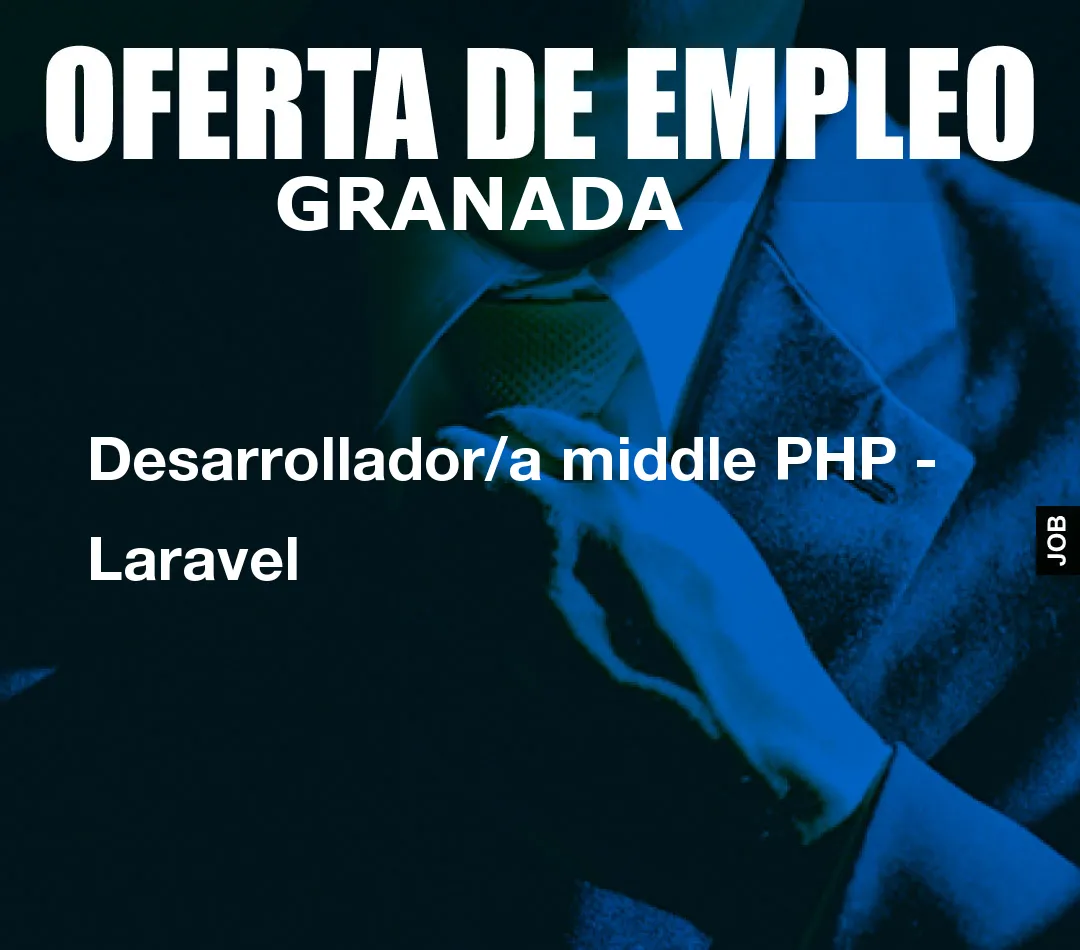 Desarrollador/a middle PHP - Laravel