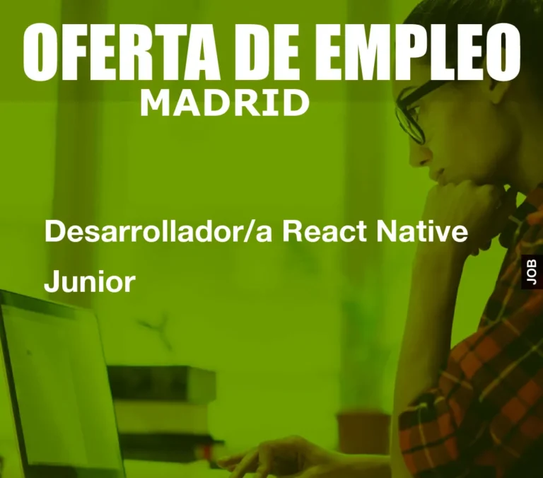 Desarrollador/a React Native Junior
