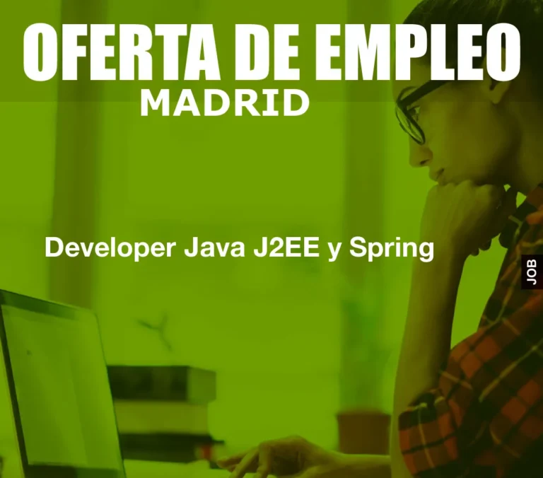 Developer Java J2EE y Spring