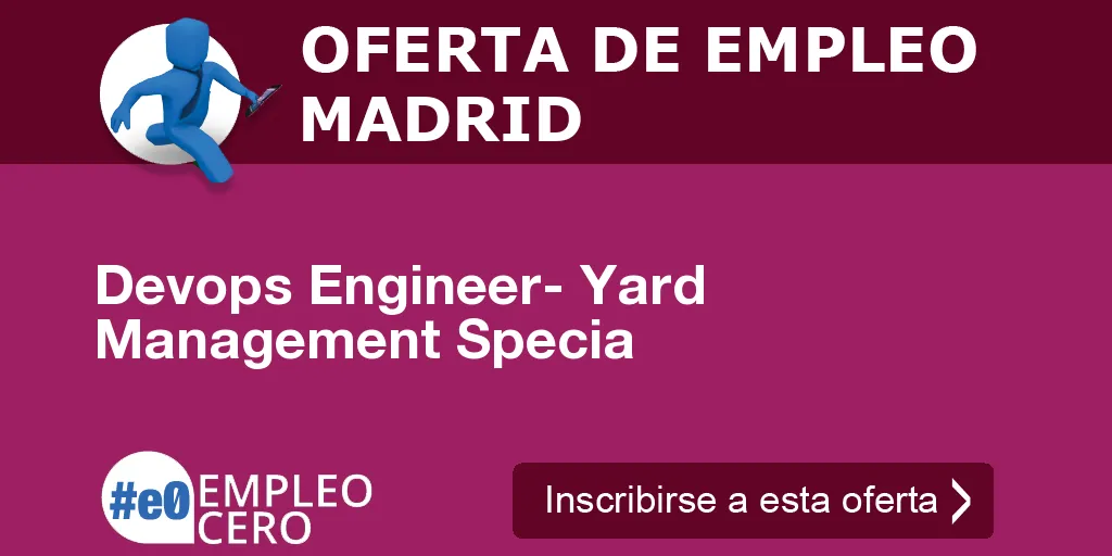 Devops Engineer- Yard Management Specia