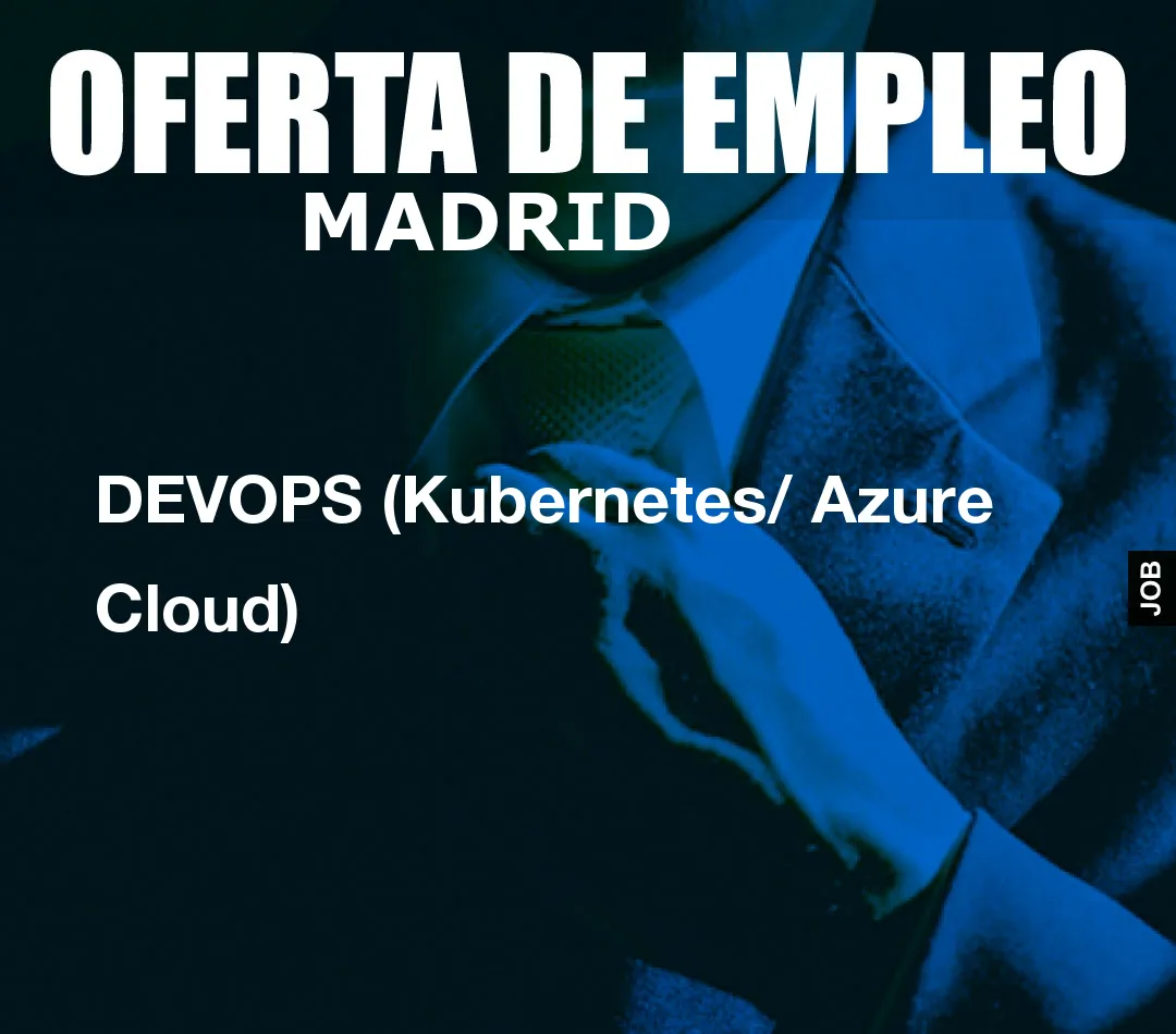 DEVOPS (Kubernetes/ Azure Cloud)