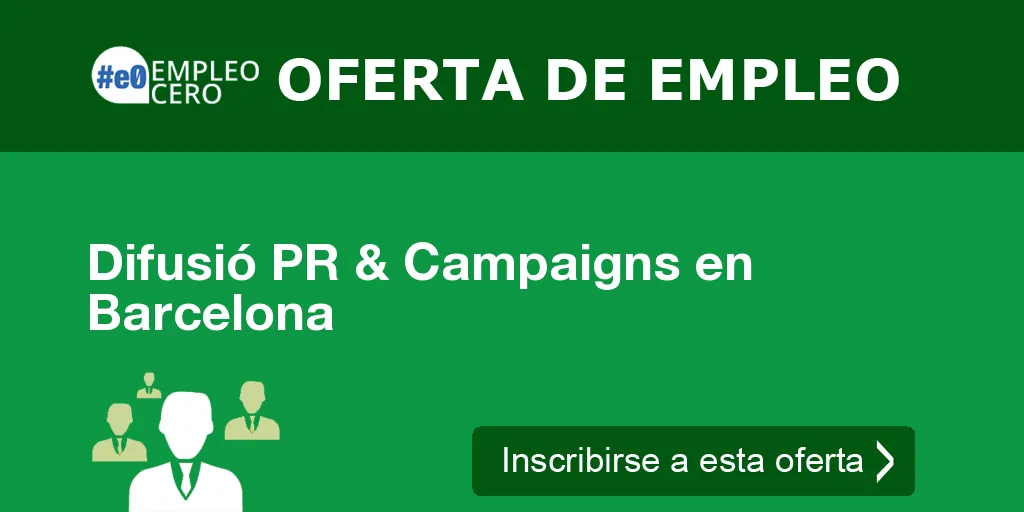 Difusió PR & Campaigns en Barcelona