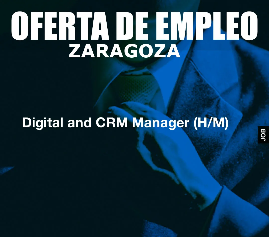Digital and CRM Manager (H/M)