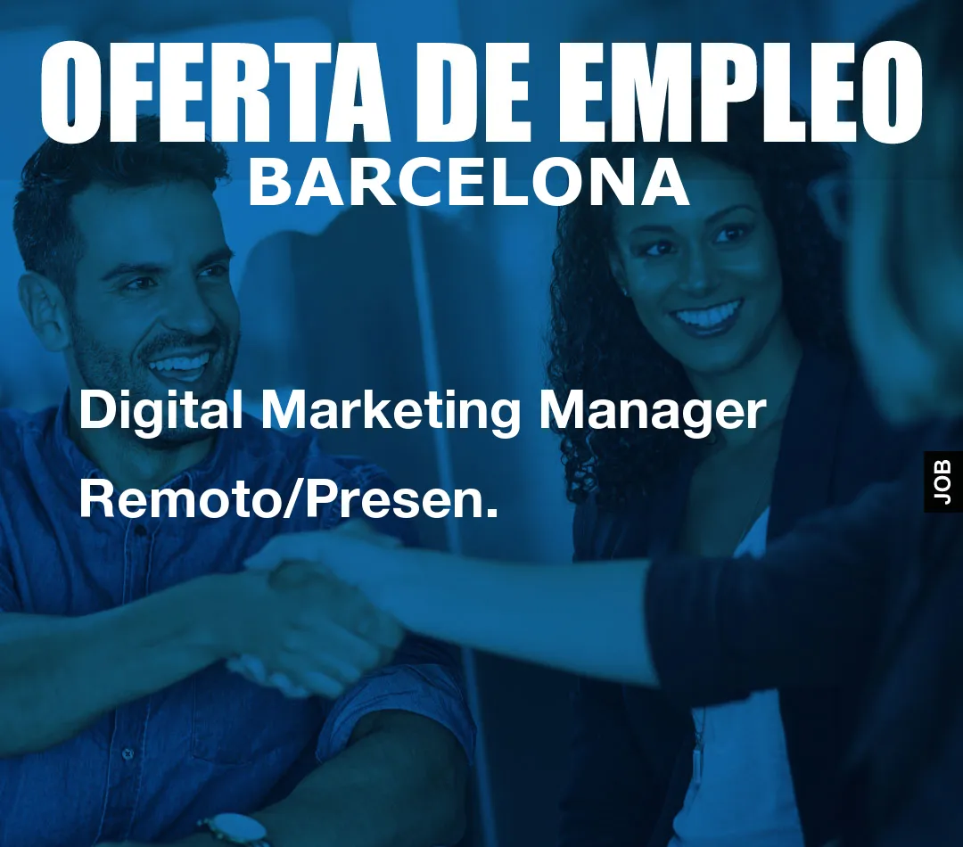 Digital Marketing Manager Remoto/Presen.