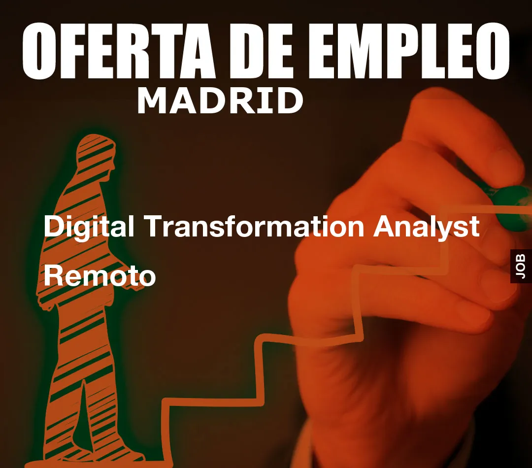 Digital Transformation Analyst Remoto