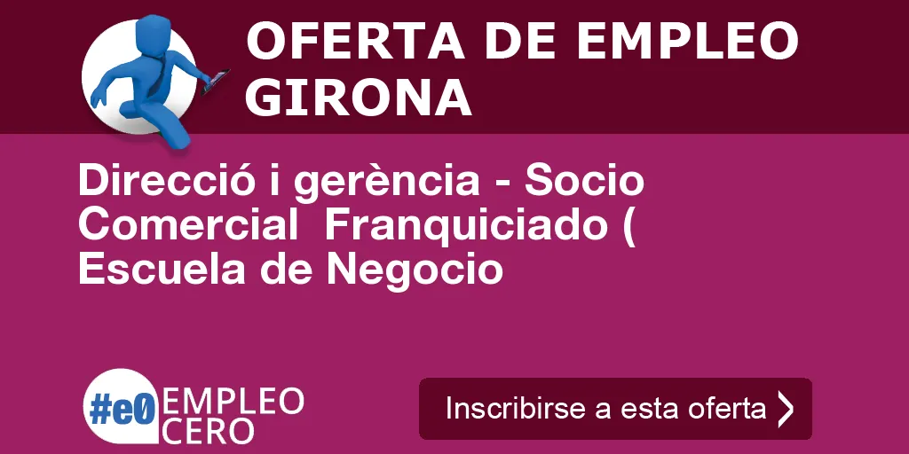 Direcció i gerència - Socio Comercial  Franquiciado ( Escuela de Negocio