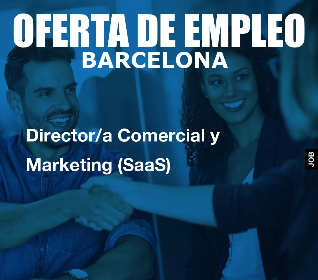 Director/a Comercial y Marketing (SaaS)