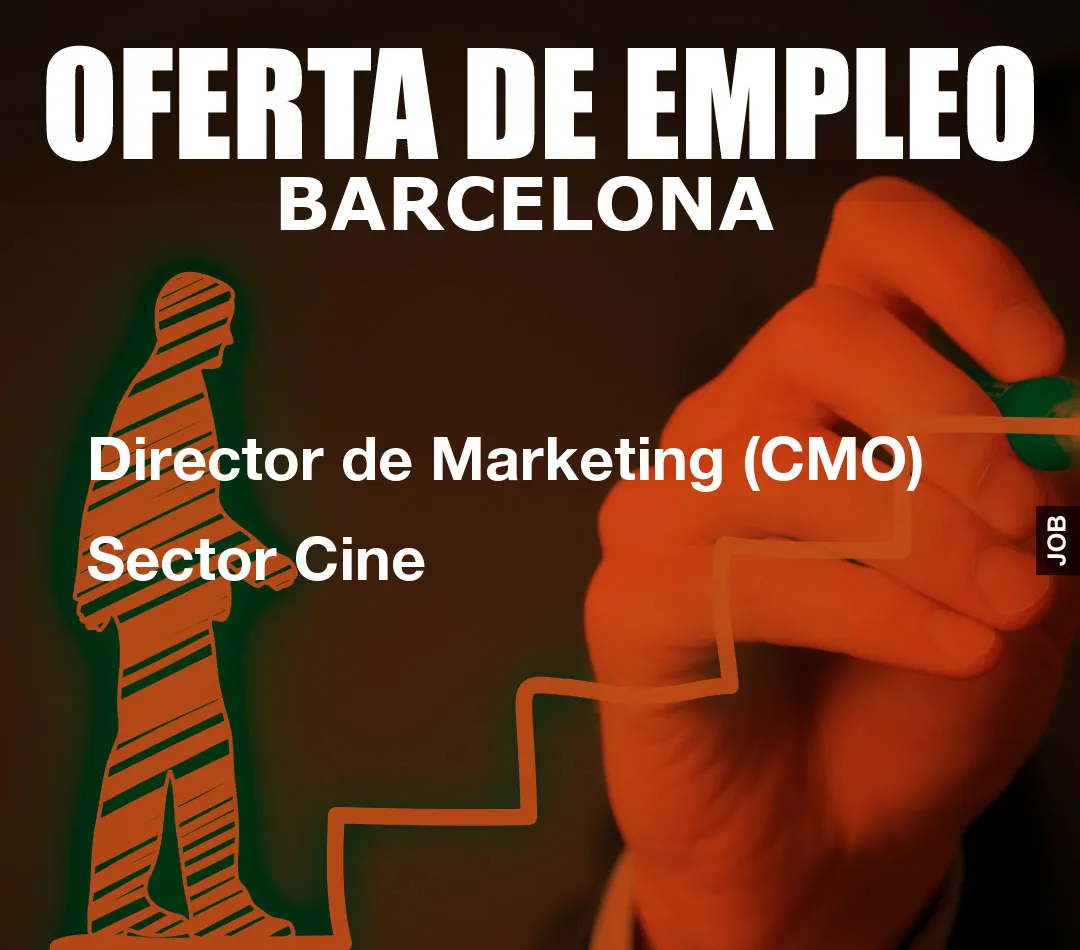 Director de Marketing (CMO) Sector Cine