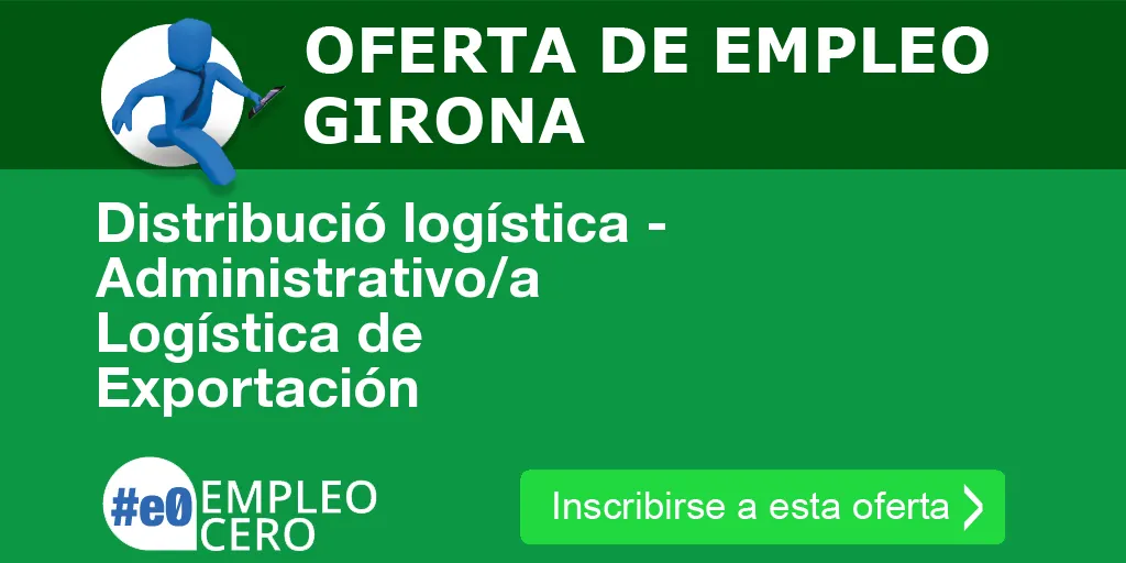 Distribució logística - Administrativo/a Logística de Exportación