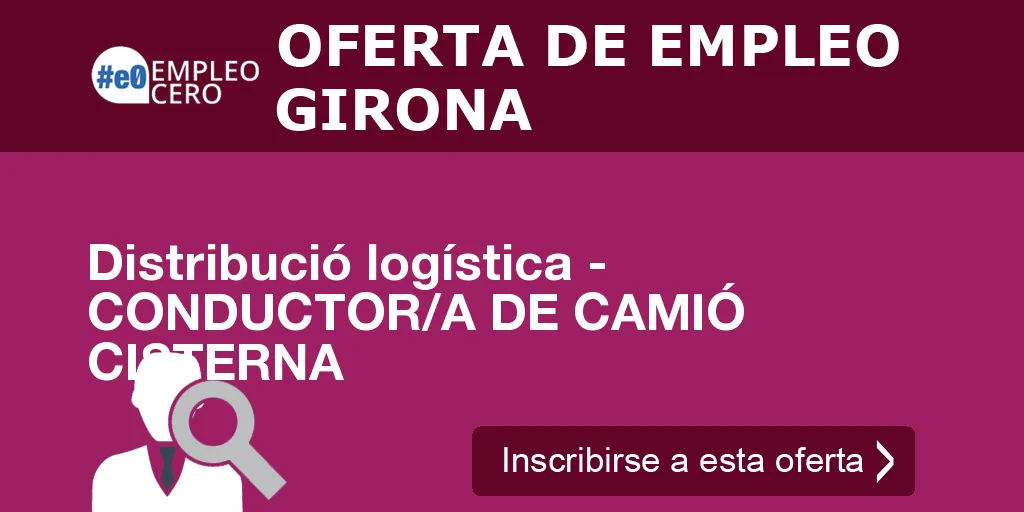 Distribució logística - CONDUCTOR/A DE CAMIÓ CISTERNA