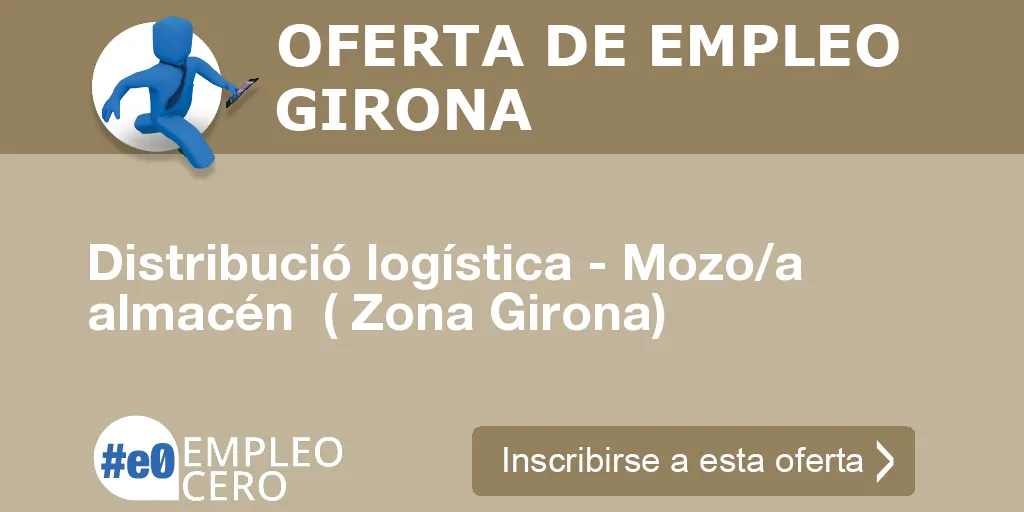 Distribució logística - Mozo/a almacén  ( Zona Girona)