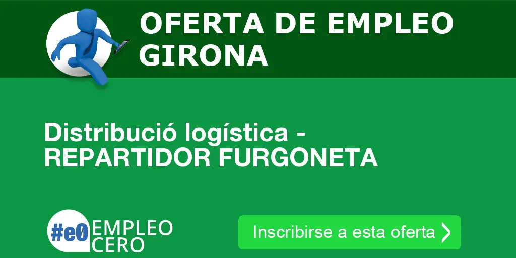 Distribució logística - REPARTIDOR FURGONETA
