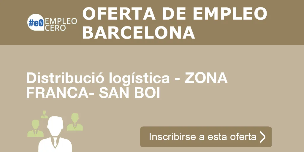 Distribució logística - ZONA FRANCA- SAN BOI