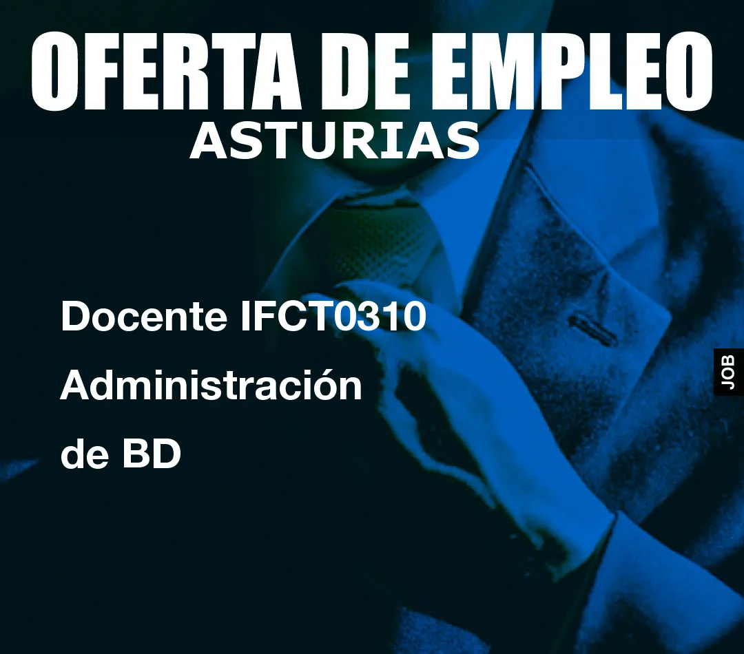 Docente IFCT0310 Administración de BD