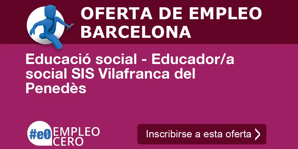 Educació social - Educador/a social SIS Vilafranca del Penedès
