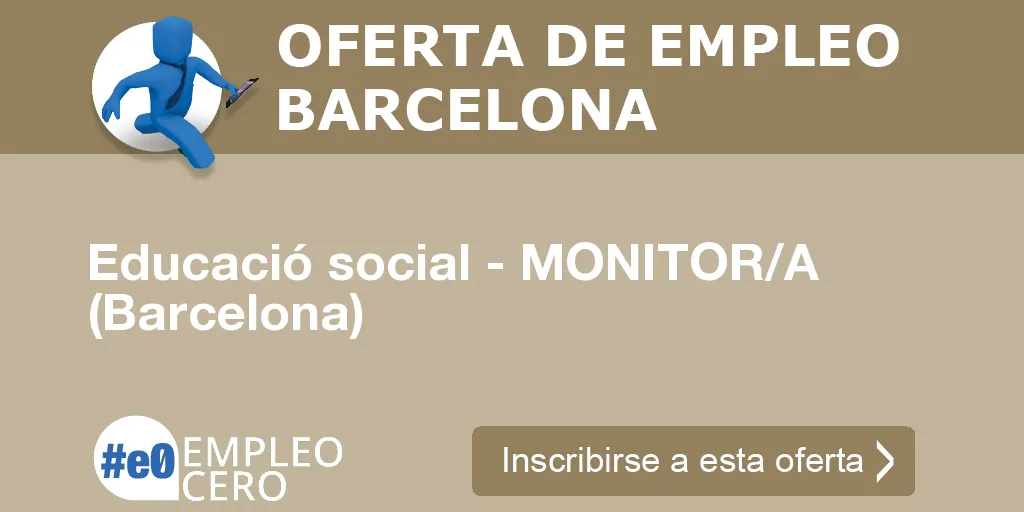 Educació social - MONITOR/A (Barcelona)