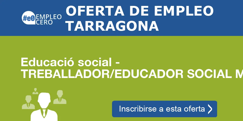 Educació social - TREBALLADOR/EDUCADOR SOCIAL MENA