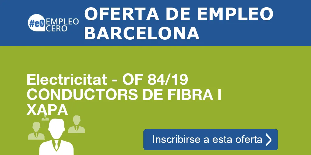 Electricitat - OF 84/19 CONDUCTORS DE FIBRA I XAPA