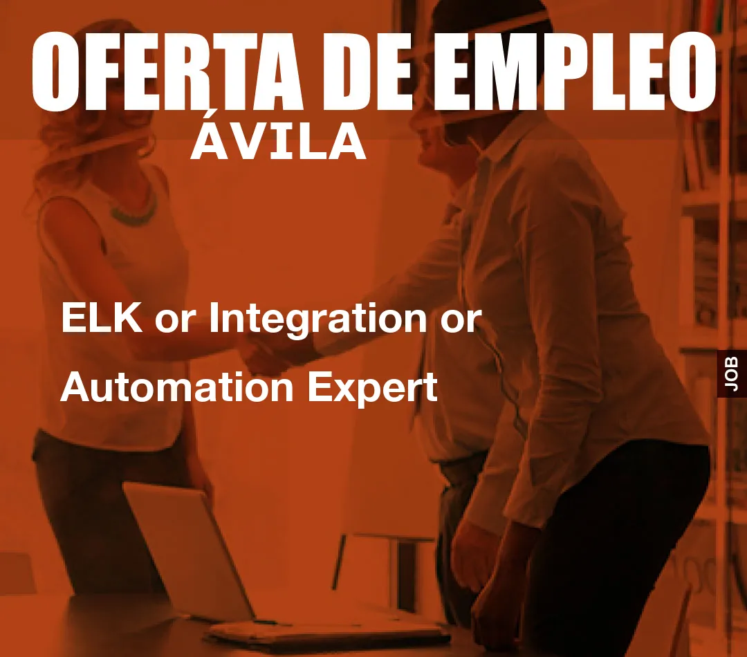 ELK or Integration or Automation Expert