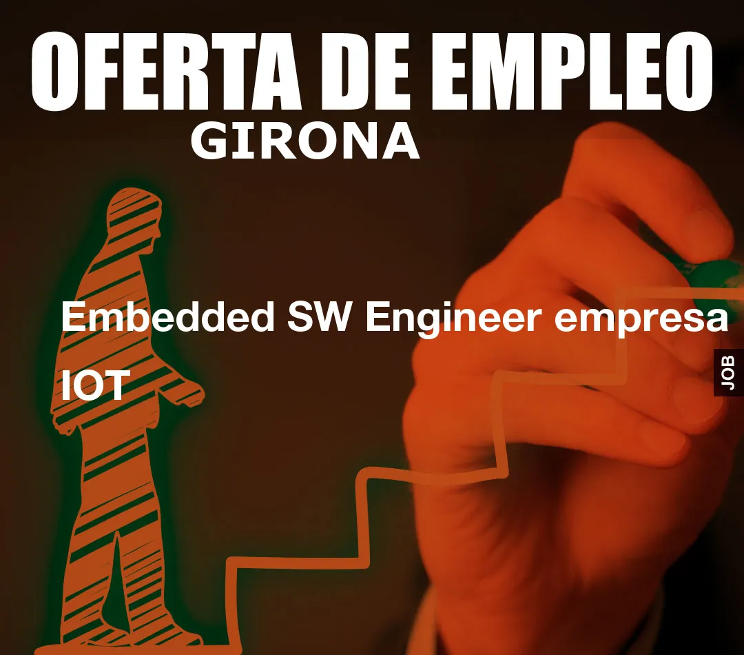 Embedded SW Engineer empresa IOT