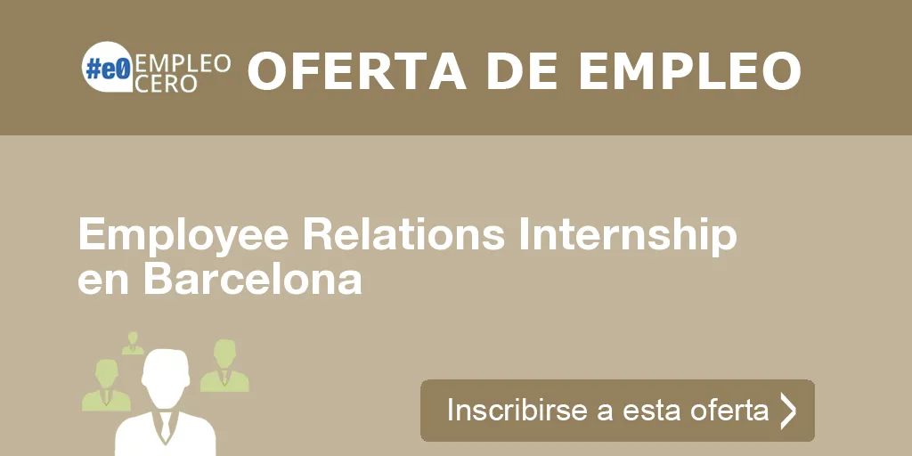 Employee Relations Internship en Barcelona