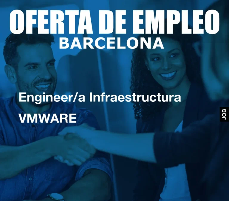 Engineer/a Infraestructura VMWARE