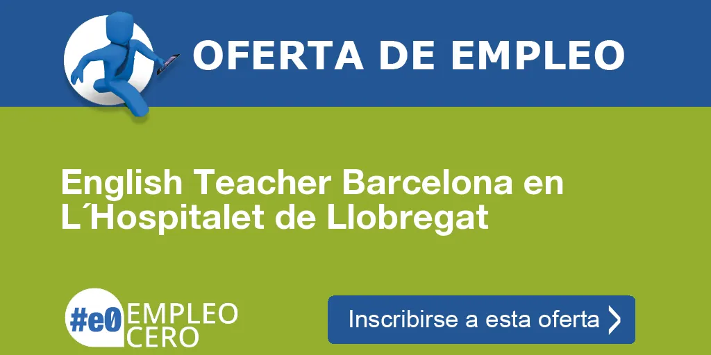 English Teacher Barcelona en L´Hospitalet de Llobregat