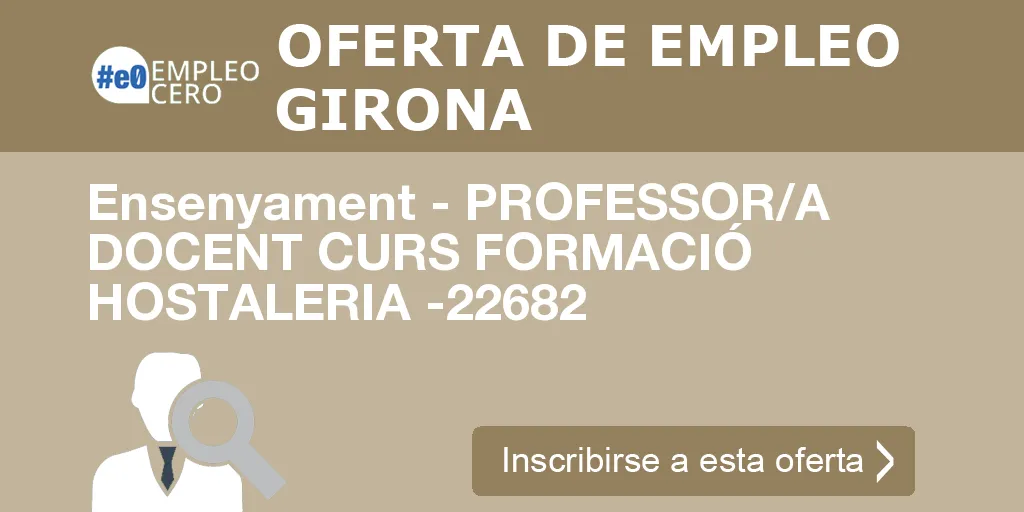 Ensenyament - PROFESSOR/A DOCENT CURS FORMACIÓ HOSTALERIA -22682