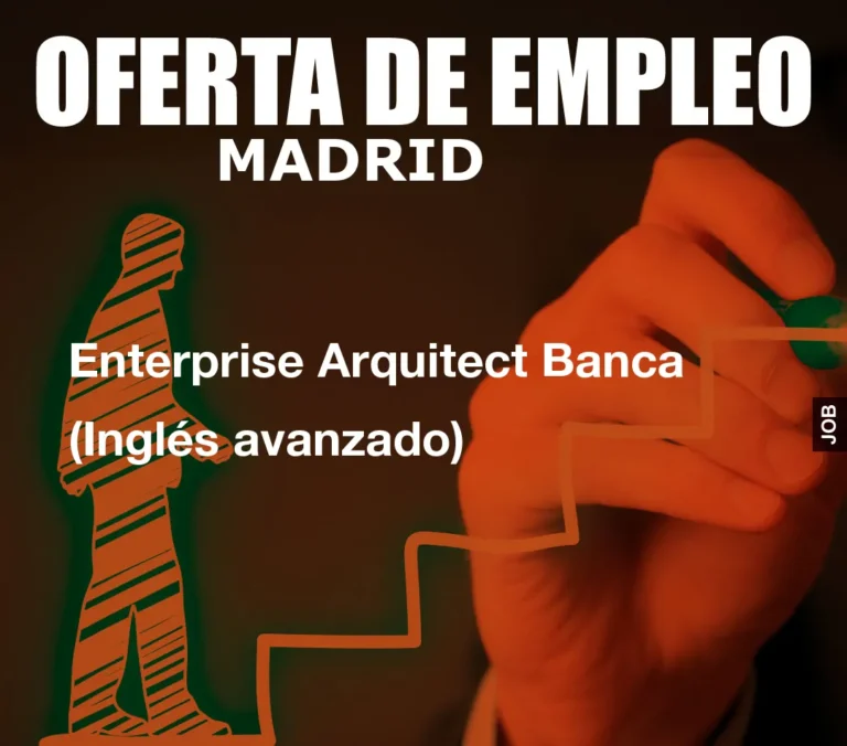 Enterprise Arquitect Banca (Inglés avanzado)