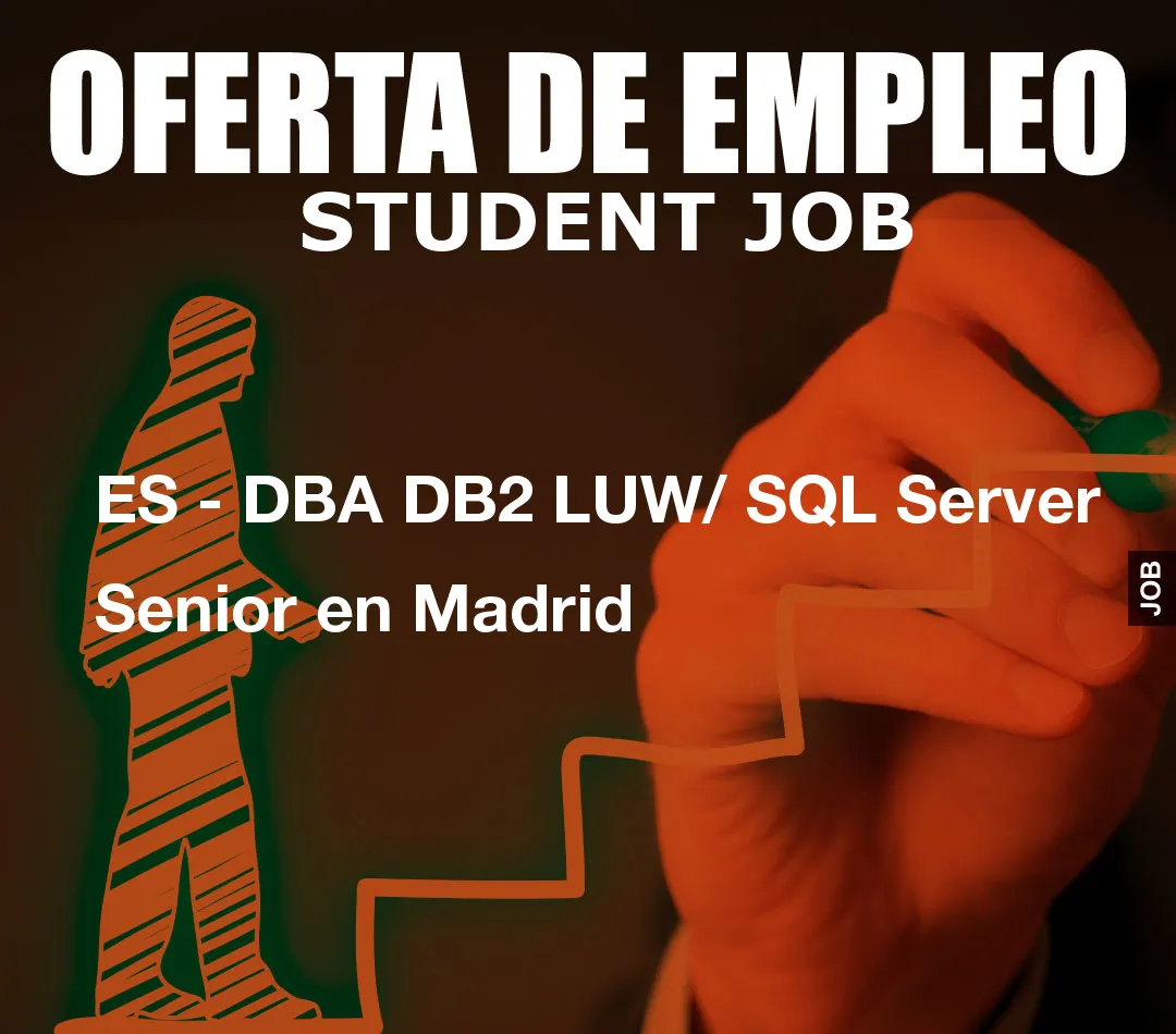 ES - DBA DB2 LUW/ SQL Server Senior en Madrid