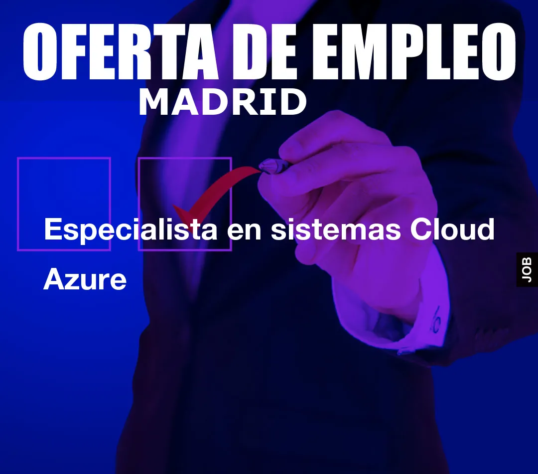 Especialista en sistemas Cloud Azure
