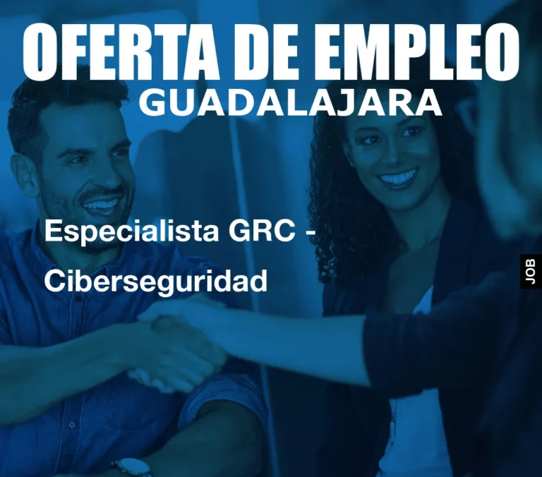 Especialista GRC – Ciberseguridad