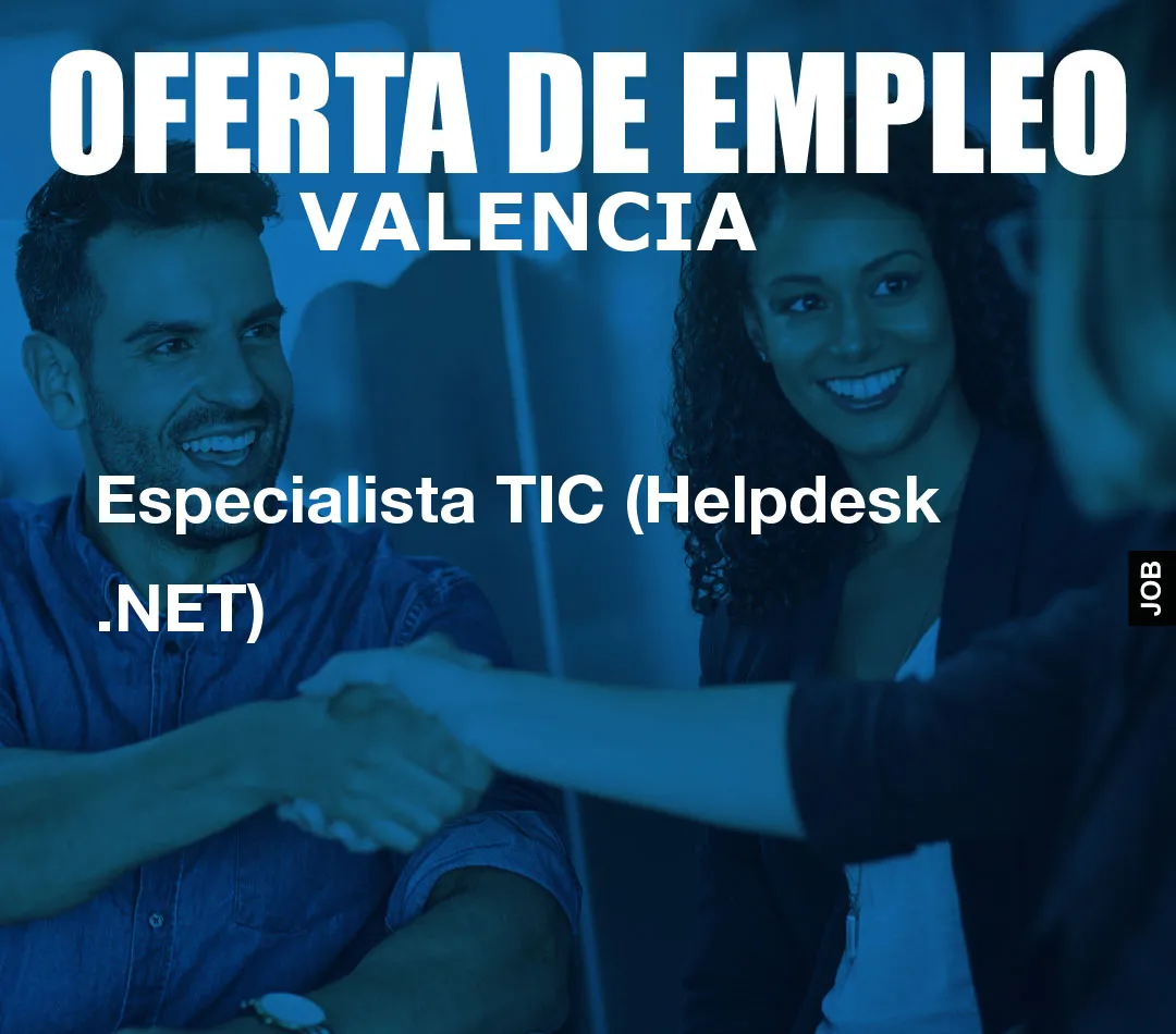 Especialista TIC (Helpdesk   .NET)