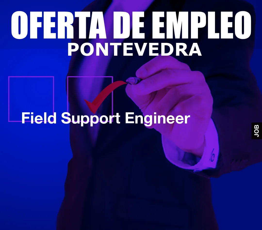 Field Support Engineer