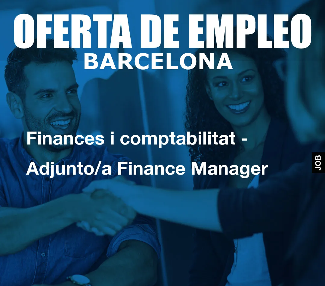Finances i comptabilitat – Adjunto/a Finance Manager