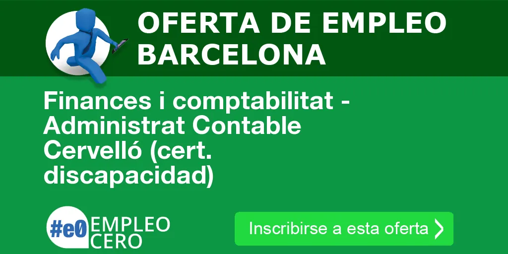 Finances i comptabilitat - Administrat Contable Cervelló (cert. discapacidad)
