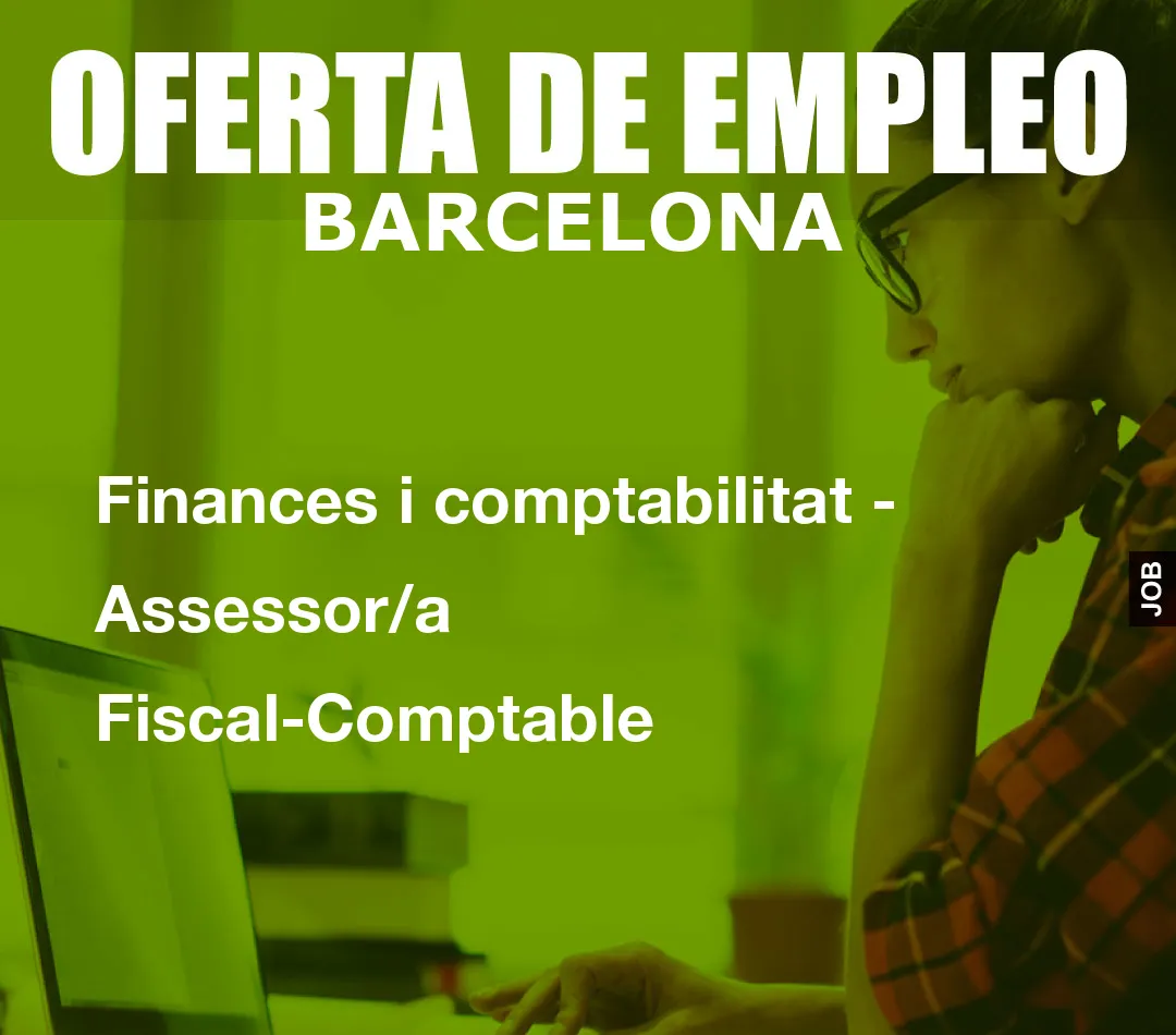 Finances i comptabilitat - Assessor/a Fiscal-Comptable