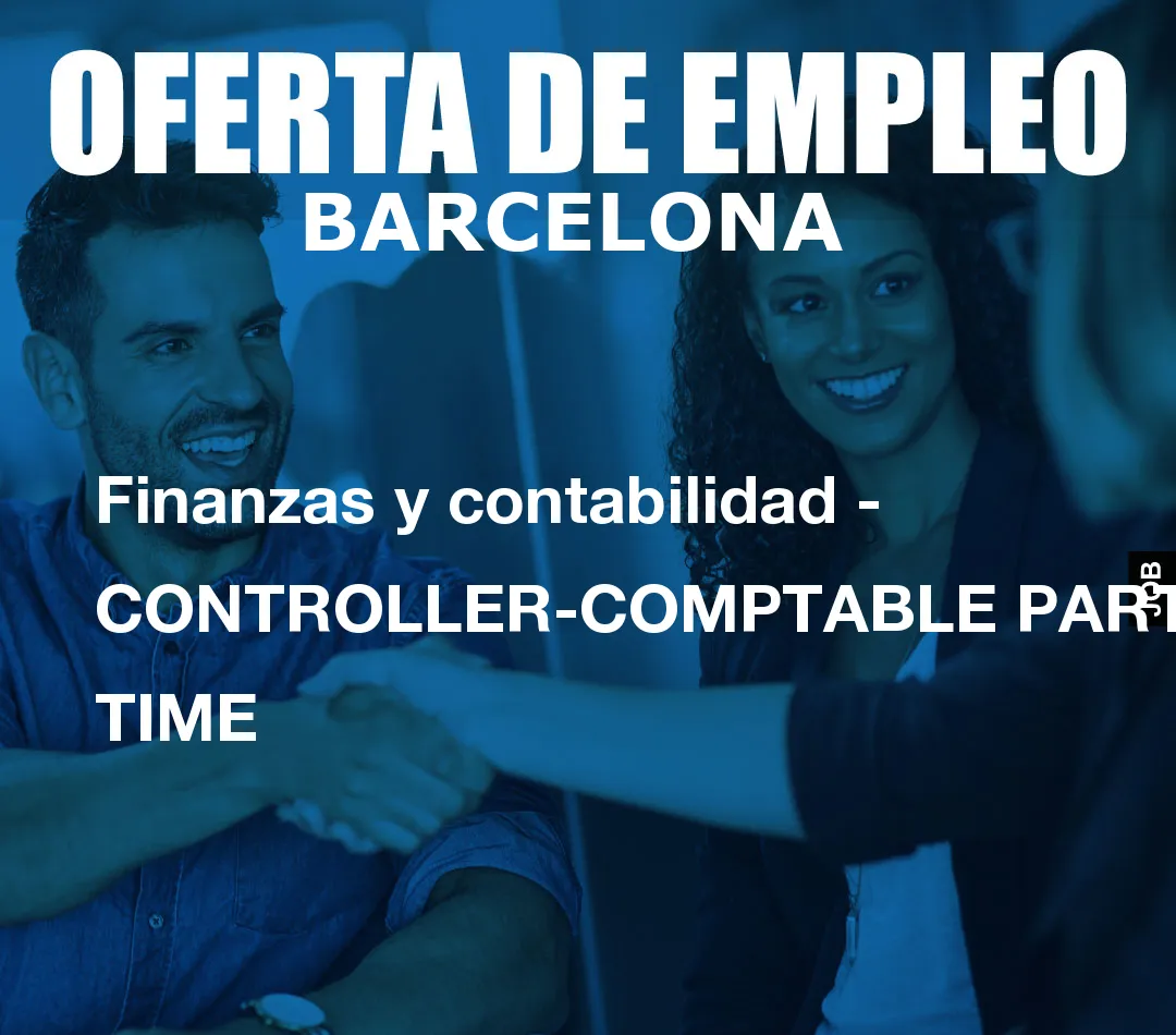 Finanzas y contabilidad - CONTROLLER-COMPTABLE PART TIME