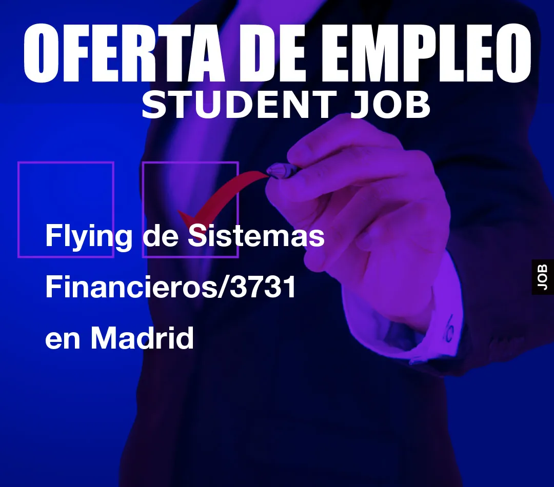 Flying de Sistemas Financieros/3731 en Madrid