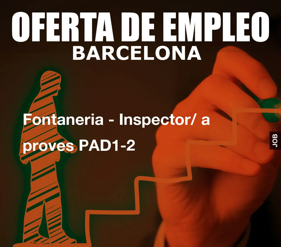 Fontaneria - Inspector/ a proves PAD1-2