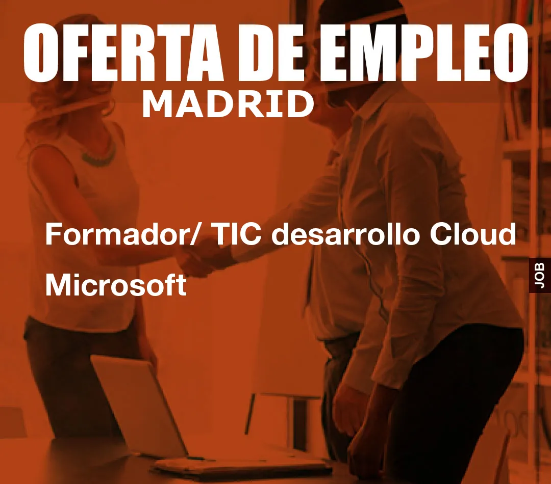 Formador/ TIC desarrollo Cloud Microsoft